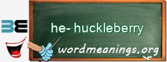 WordMeaning blackboard for he-huckleberry